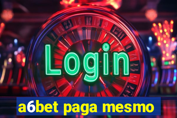 a6bet paga mesmo